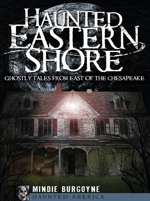 Title details for Haunted Eastern Shore by Mindie Burgoyne - Available